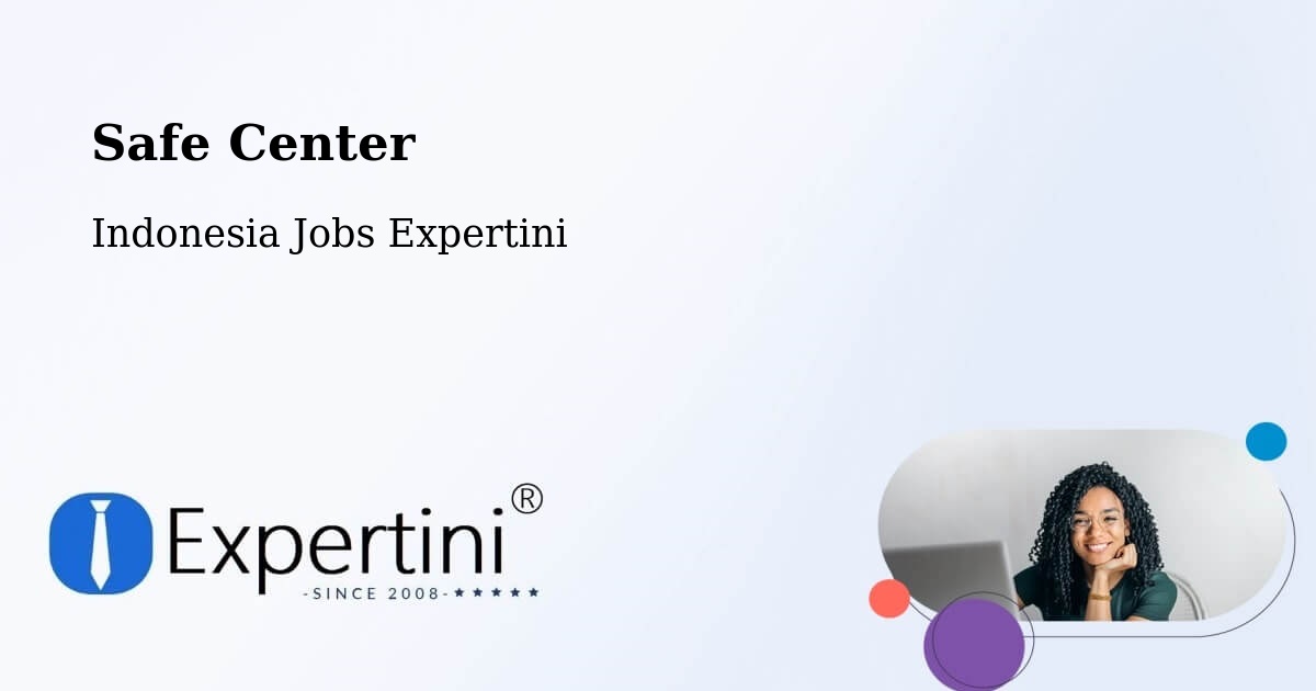 Safety Center – Mataram - Indonesia Jobs Expertini