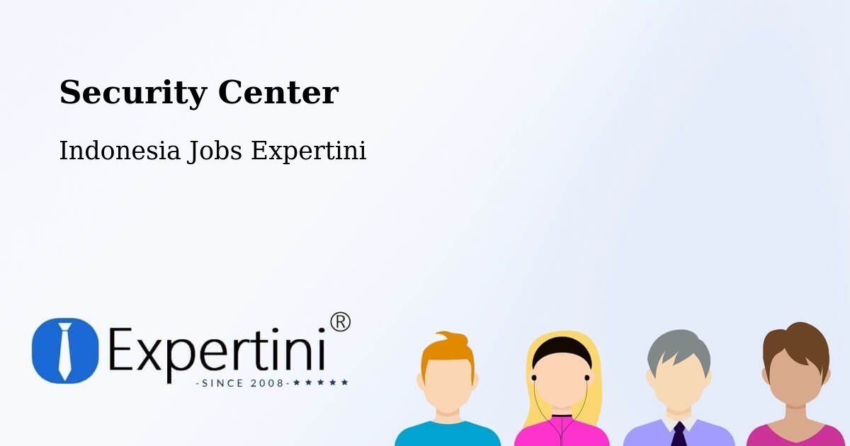 Security & Compliance – Mataram - Indonesia Jobs Expertini